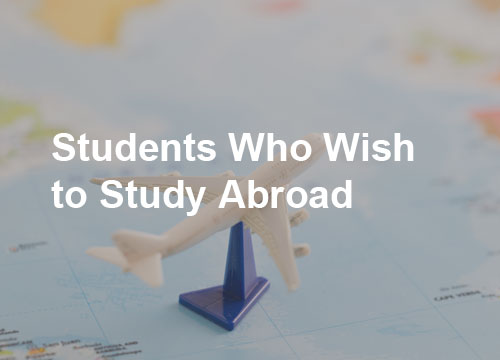 Students who wish to Study Abroad